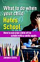 What to do When Your Child Hates School: How to See Your Child off to School with a Smile Again