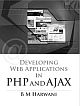 Developing Web Applications in PHP and AJAX