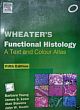 WHEATER`S Functional Histology, 5/e -Text & Color Atlas