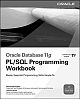 Oracle 11g PL/SQL Programming Workbook