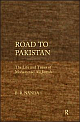 Road to Pakistan : The Life and Times of Mohammad Ali Jinnah