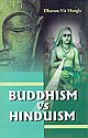 Buddhism Vs Hinduism : A Comparative Study