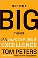 The Little Big Things: 163 Ways To Pursue Excellence