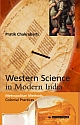 Western Science in Modern India: Metropolitan Methods, Colonial Practices