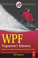 WPF PROGRAMMER`S REFERENCE: WINDOWS PRESENTATION FOUNDATION WITH C# 2010 AND .NET 4