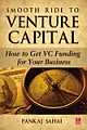 Smooth Ride to Venture Capital: How to Get VC Funding for Your Business