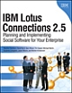 IBM Lotus Connections 2.5: Planning and Implementing Social Software for Your Enterprise