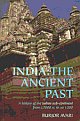 India - The Ancient Past: A History of the Indian Sub-Continent from c. 7000 BC to AD 1200 