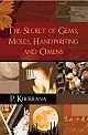 THE SECRET OF GEMS, MOLES, HANDWRITING AND OMENS