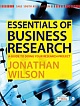 ESSENTIALS OF BUSINESS RESEARCH: A Guide to Doing Your Research Project 