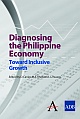 Diagnosing the Philippine Economy: Toward Inclusive Growth