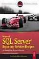  	 MICROSOFT SQL SERVER REPORTING SERVICES RECIPES: FOR DESIGNING EXPERT REPORTS