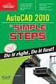  AUTOCAD 2010 IN SIMPLE STEPS