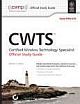 CWTS: CERTIFIED WIRELESS TECHNOLOGY SPECIALIST OFFICIAL STUDY GUIDE: EXAM PW0-070