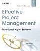 EFFECTIVE PROJECT MANAGEMENT: TRADITIONAL, AGILE, EXTREME