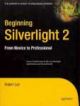  BEGINNING SILVERLIGHT 2 FROM NOVICE TO PROFESSIONAL