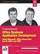 PROFESSIONAL OFFICE BUSINESS APPLICATION DEVELOPMENT USING MICROSOFT OFFICE SHAREPOINT SERVER 2007&