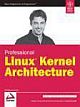 PROFESSIONAL LINUX KERNEL ARCHITECTURE