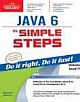 JAVA 6 IN SIMPLE STEPS