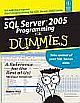 MICROSOFT SQL SERVER 2005 PROGRAMMING FOR DUMMIES