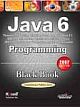 JAVA 6 PROGRAMMING BLACK BOOK, NEW ED