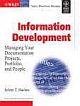 INFORMATION DEVELOPMENT: MANAGING YOUR DOCUMENTATION, PROJECTS, PORTFOLIO, AND PEOPLE