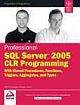  	 PROFESSIONAL SQL SERVER 2005 CLR PROGRAMMING