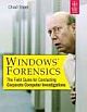  	 WINDOWS FORENSICS:THE FIELD GUIDE FOR CONDUCTING CORPORATE COMPUTER INVESTIGATIONS