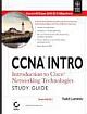  	 CCNA INTRO: INTRODUCTION TO CISCO NETWORKING TECHNOLOGIES STUDY GUIDE, EXAM 640-821