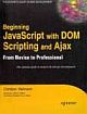  	 BEGINNING JAVSCRIPT WITH DOM & AJAX:FROM NOVICE TO PROFESSIONAL