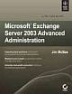 MS EXCHANGE SERVER 2003 ADVANCED ADMINISTRATION