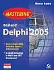 MASTERING BORLAND DELPHI 2005