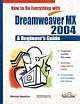  	 HOW TO DO EVERYTHING WITH DREAMWEAVER MX 2004:A BE