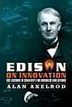 EDISON ON INNOVATION: 102 LESSONS IN CREATIVITY FOR BUSINESS & BEYOND