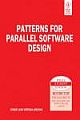 PATTERNS FOR PARALLEL SOFTWARE DESIGN