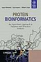  	 PROTEIN BIOINFORMATICS: AN ALGORITHMIC APPROACH TO SEQUENCE AND STRUCTURE ANALYSIS