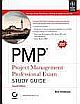 PMP EXAM STUDY GUIDE, 4TH ED