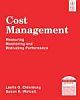 COST MANAGEMENT: MEASURING MONITORING AND MOTIVATING PERFORMANCE