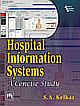 HOSPITAL INFORMATION SYSTEMS : A CONCISE STUDY