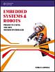 Embedded Systems & Robots: Projects Using The 8051 Microcontroller