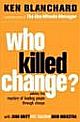 Who Killed Change?