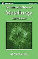 Introduction to Metallurgy, An (Second Edition)