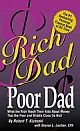 Rich Dad Poor Dad: What the Rich Teach Their Kids about Money- That the Poor and the Middle Class Do Not! 