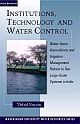 Institutions, Technology and Water Control: Water Users Associations and Irrigation Management in Two Large-scale Systems in India