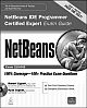 NetBeans IDE Programmer Certified Expert Exam Guide (Exam 310-045) (With CD)