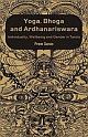 Yoga, Bhoga and Ardhanariswara : Individuality, Wellbeing and Gender in Tantra