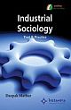 INDUSTRIAL SOCIOLOGY: TEXT & PRACTICE