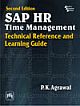 SAP HR TIME MANAGEMENT : TECHNICAL REFERENCE AND LEARNING GUIDE