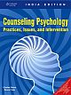 Counseling Psychology: Practices, Issues and Intervention