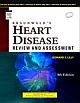 Braunwald`s Heart Disease: Review and Assessment, 8/e